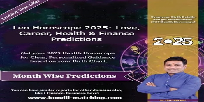 Leo Horoscope 2025: Love, Career, Health & Finance Predictions