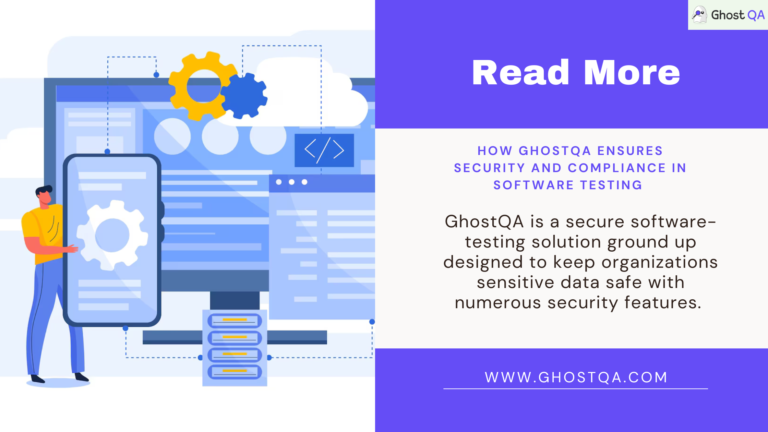 How GhostQA Ensures Security and Compliance in Software Testing